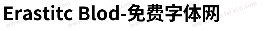 Erastitc Blod字体转换